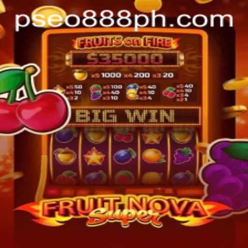 Exploring the Exciting World of FruitNovaSuper: A Pseo888 Experience